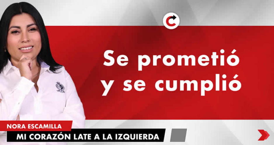 Se prometió y se cumplió