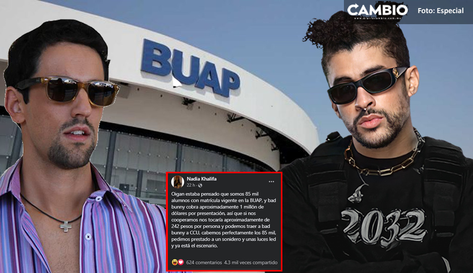 Y si cada alumno de la BUAP diera 242 pesos ¡y pum! contratamos a Bad Bunny, propone universitaria