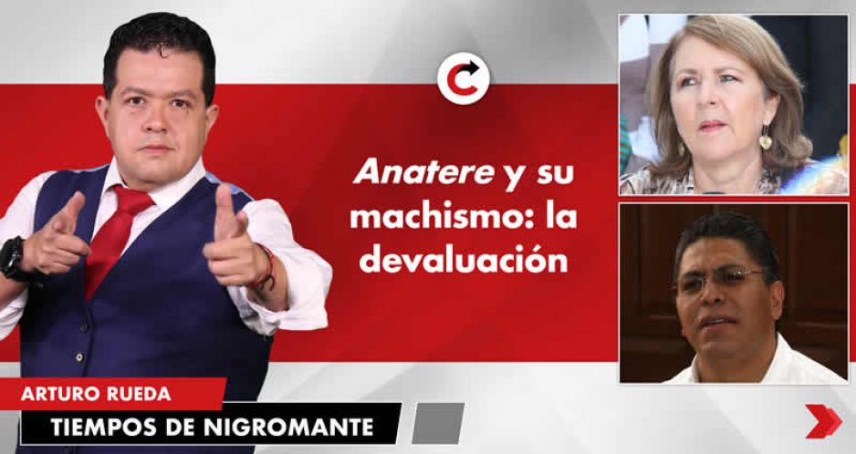 Anatere y su machismo: la devaluación