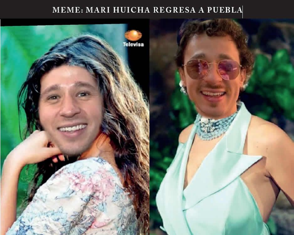 Meme: MARI HUICHA REGRESA A PUEBLA