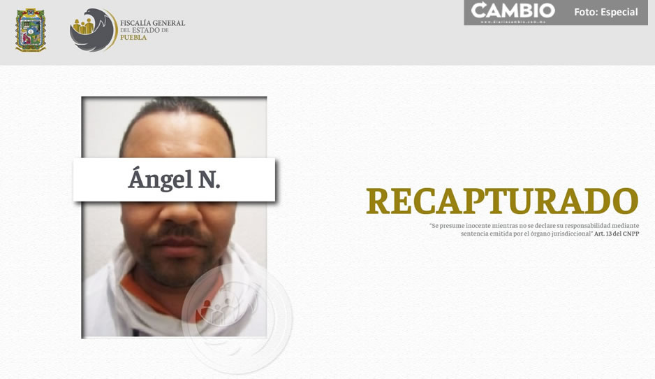 Recapturan al secuestrador Ángel N.; se fugó el 2021 en Zacatlán