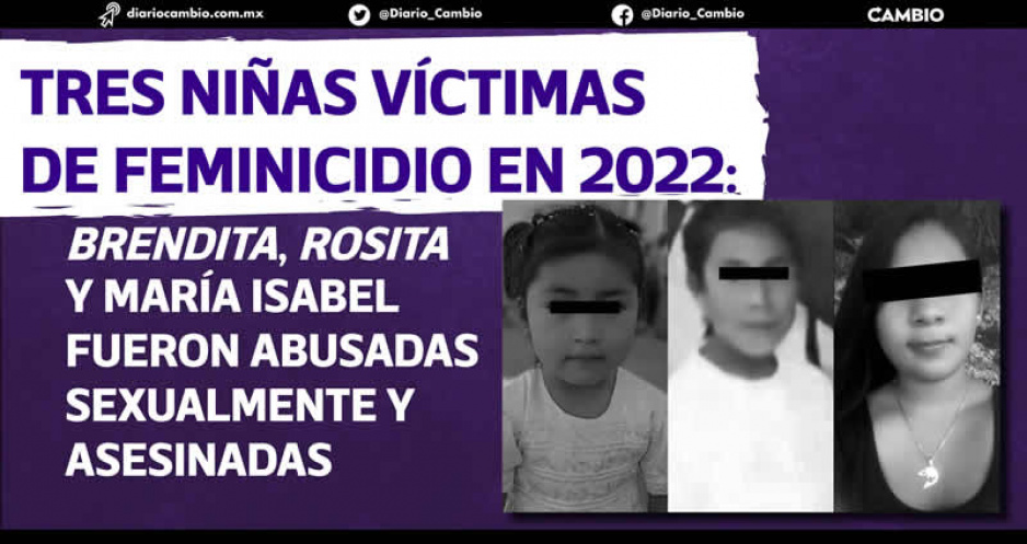 Van tres niñas víctimas de feminicidio en Puebla en lo que va del año: 4, 10 y 15 años (FOTOS)
