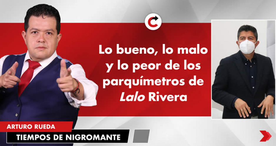 Lo bueno, lo malo y lo peor de los parquímetros de Lalo Rivera