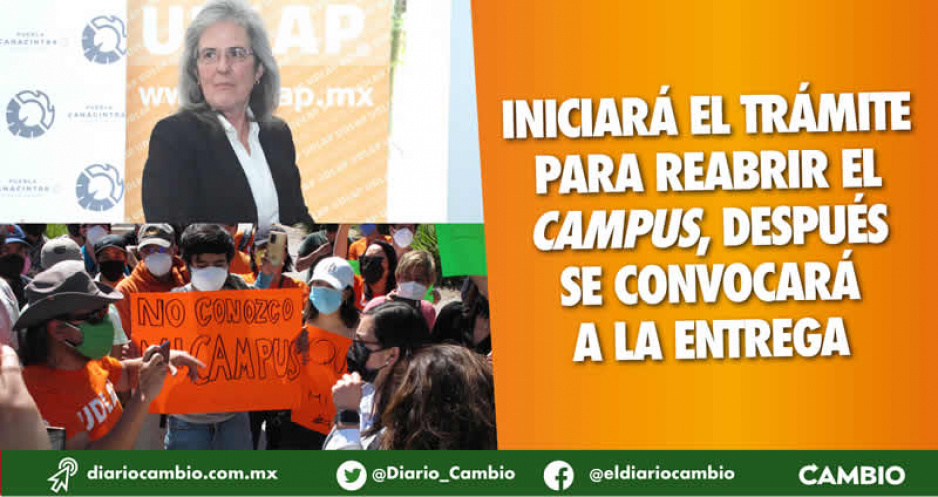 Prevén reapertura de la UDLAP y entrega a Cecilia Anaya este día (FOTOS Y VIDEO)