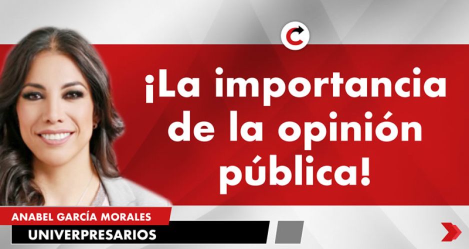 ¡La importancia de la opinión pública!