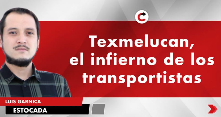 Texmelucan, el infierno de los transportistas