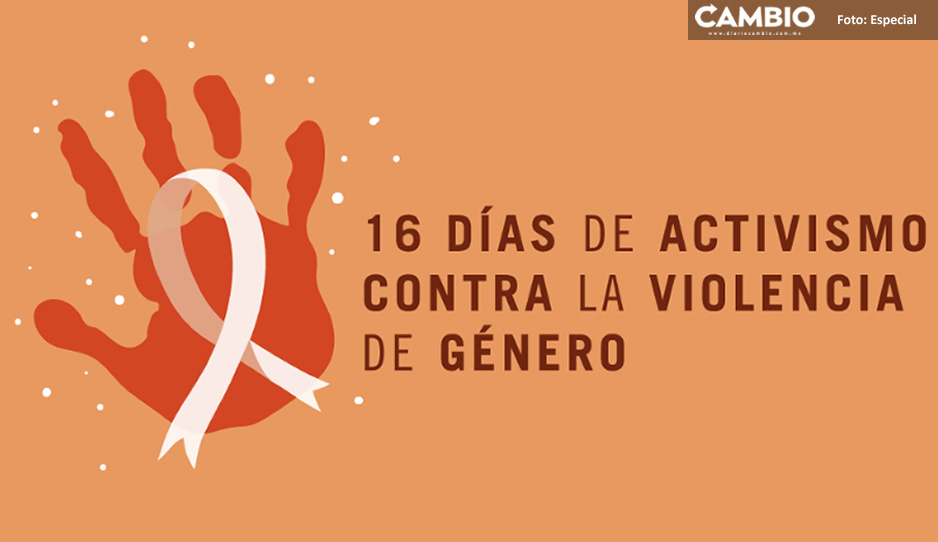Gobierno de Puebla se suma a los 16 días vs la discriminación y violencia hacia las mujeres