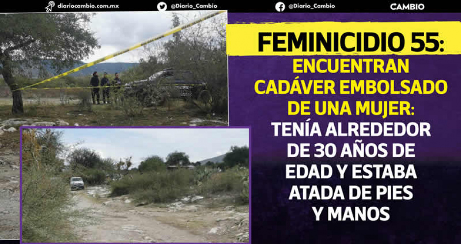 Feminicidio 55: encuentran cadáver de una mujer embolsada en un paraje de Tecamachalco