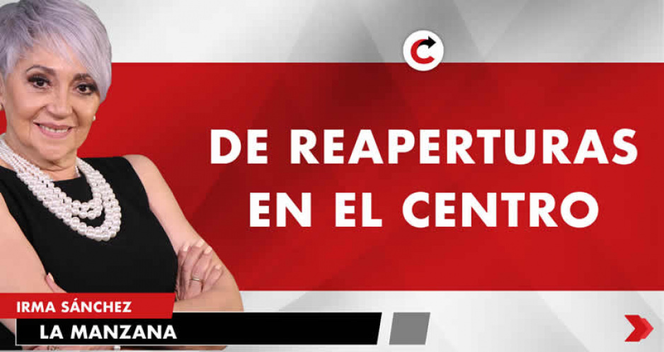 De reaperturas en el centro