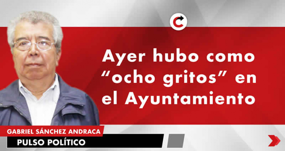 Ayer hubo como “ocho gritos” en el Ayuntamiento