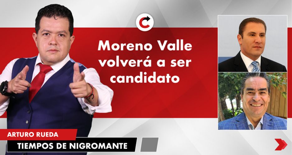 Moreno Valle volverá a ser candidato