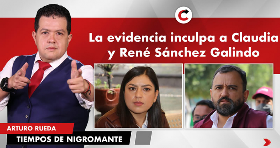 La evidencia inculpa a Claudia y René Sánchez Galindo