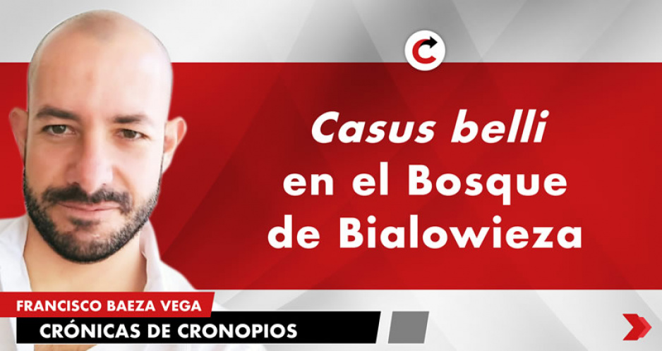 Casus beli en el Bosque de Bialowieza