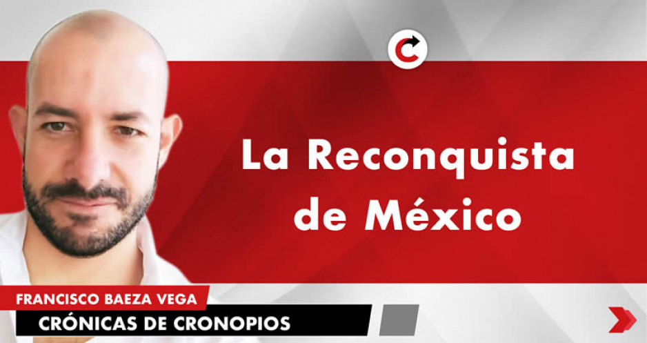 La Reconquista de México