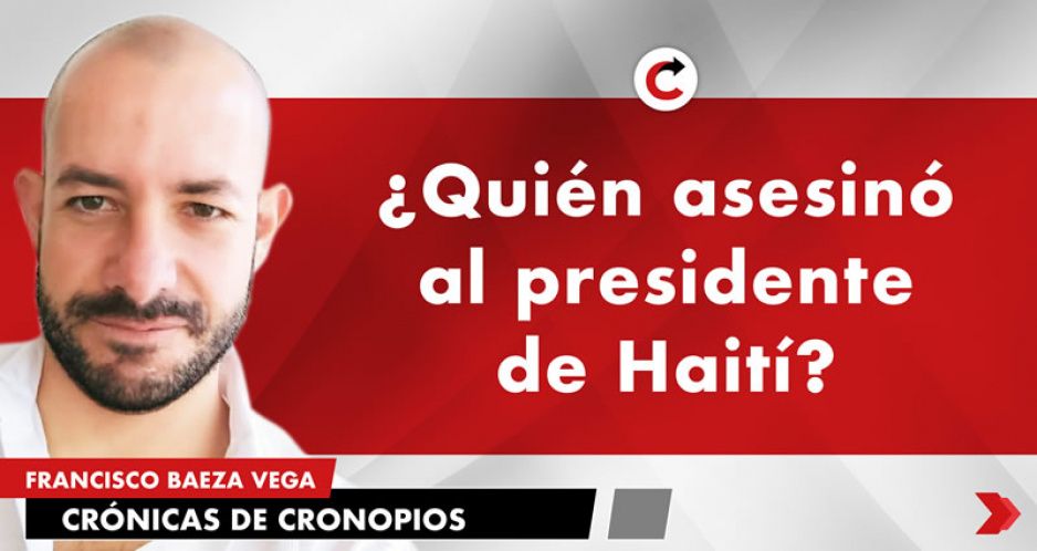 ¿Quién asesinó al presidente de Haití?