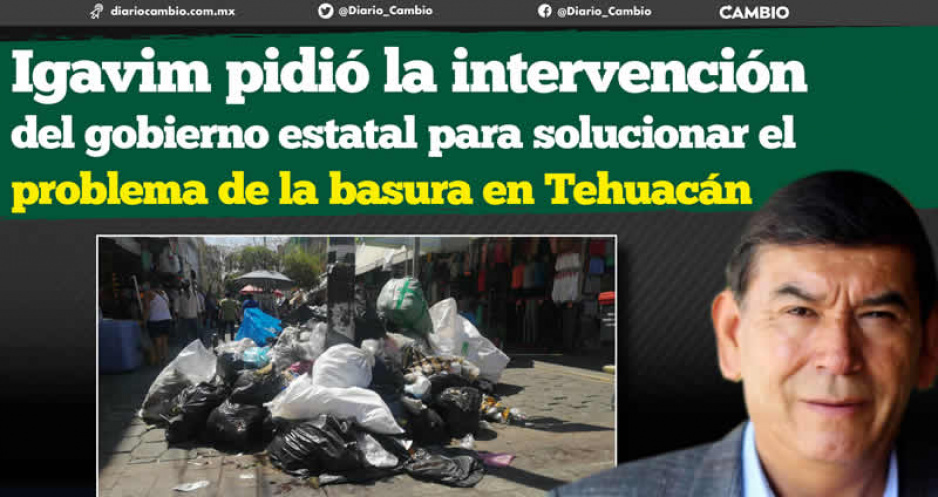 Igavim condena incapacidad de Pedro Tepole para resolver el problema de la basura en Tehuacán