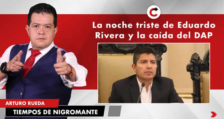 La noche triste de Eduardo Rivera y la caída del DAP