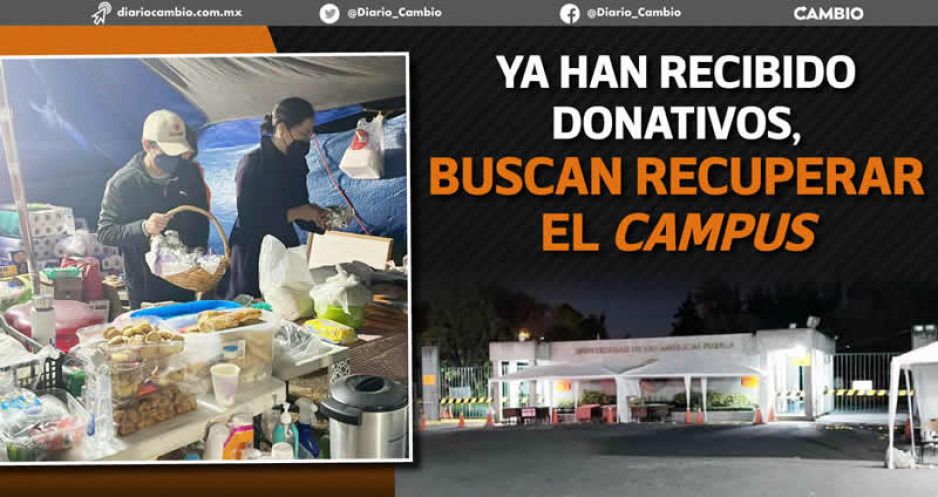 UDLAPs arman campamento fifí afuera del campus: se quedarán tiempo indefinido (FOTOS Y VIDEO)