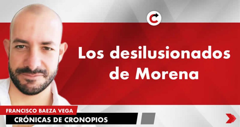 Los desilusionados de Morena