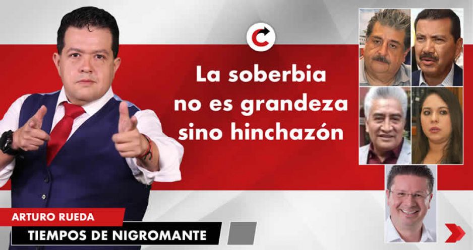 La soberbia no es grandeza sino hinchazón