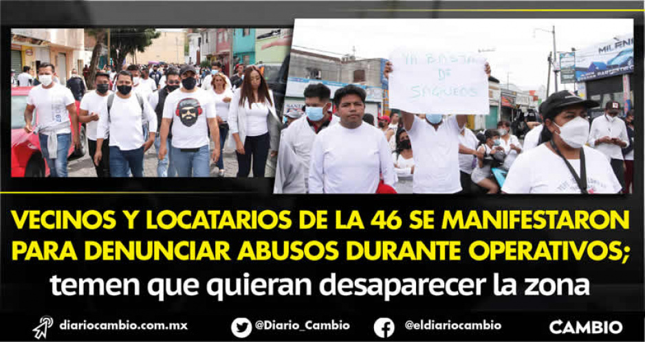 Vecinos de La 46 temen que operativos sean para erradicar zona de refaccionarias (FOTOS Y VIDEO)