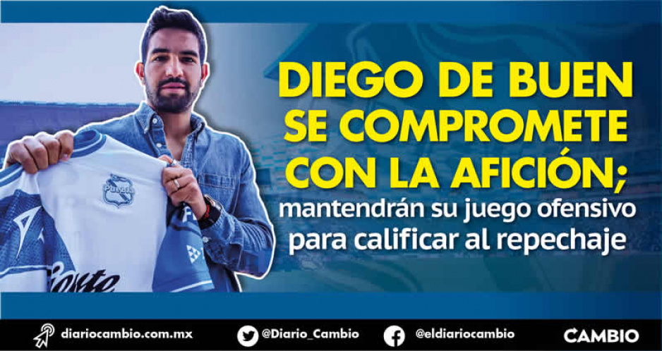 Puebla promete espectáculo y pide apoyo de su afición para recibir a Tigres: Diego de Buen