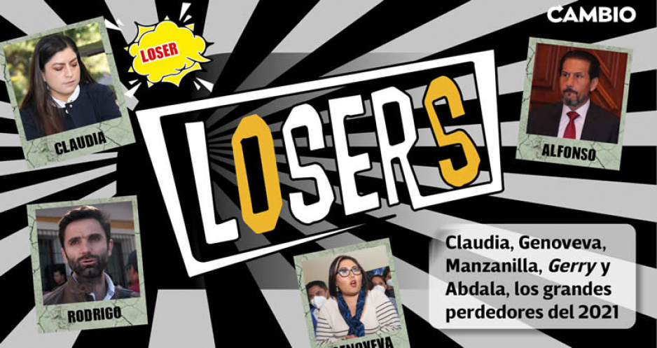 Claudia, Genoveva, Manzanilla, Gerry  y Abdala, los grandes perdedores del 2021