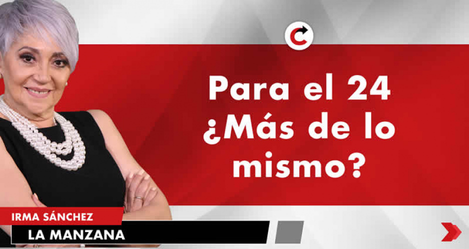 Para El 24 ¿Más De Lo Mismo?