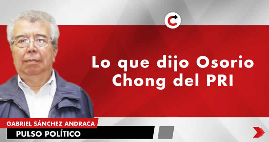 Lo que dijo Osorio Chong del PRI