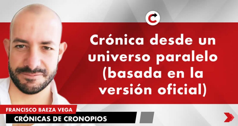 Crónica desde un universo paralelo. (Basada en la versión oficial)