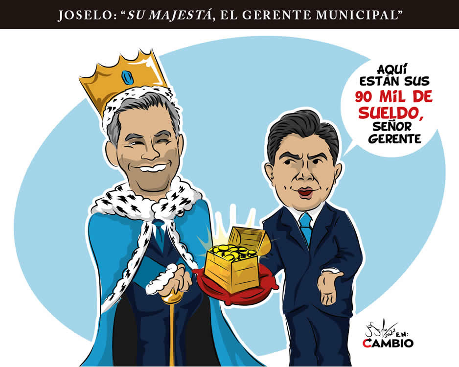 Monero Joselo: “SU MAJESTÁ , EL GERENTE MUNICIPAL”