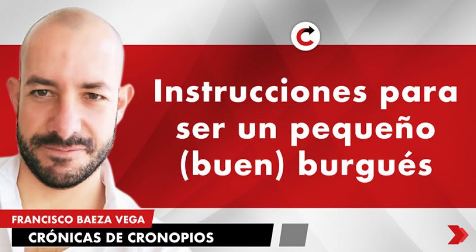 Instrucciones para ser un pequeño (buen) burgués
