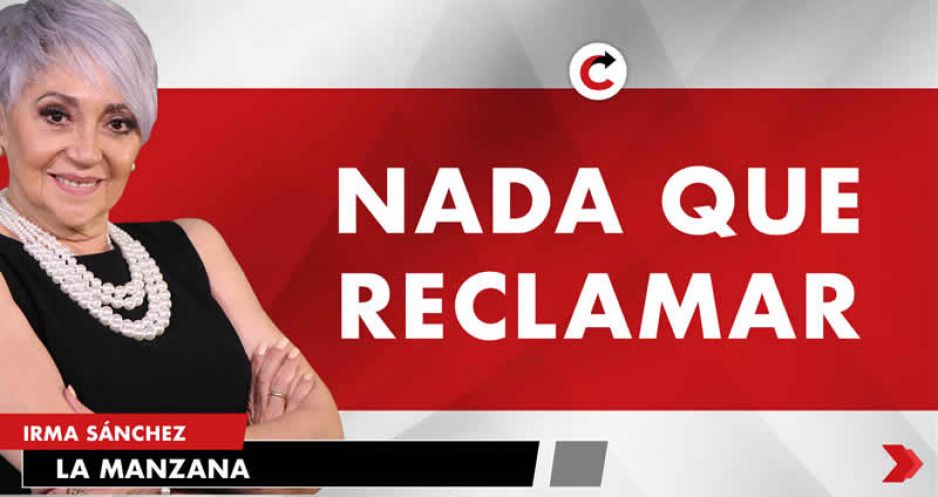 NADA QUE RECLAMAR