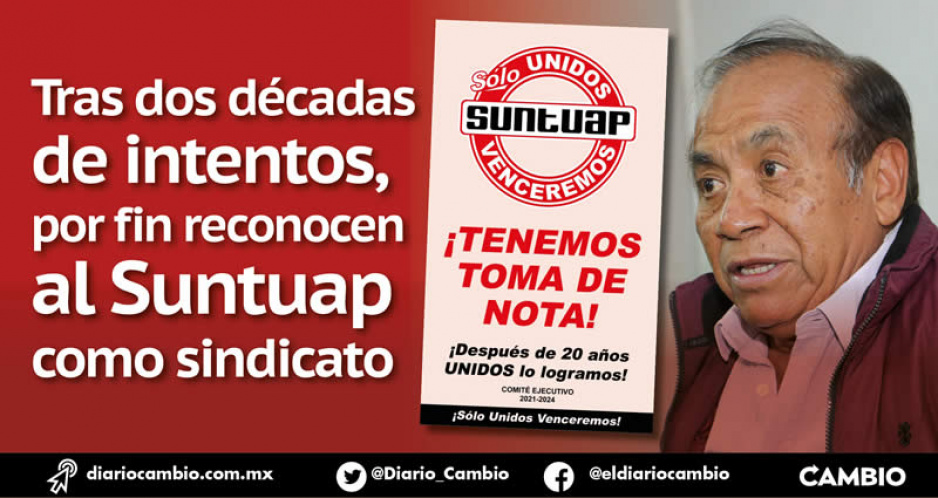Suntuap canta victoria: obtiene registro como sindicato BUAP tras 20 años de rechazos
