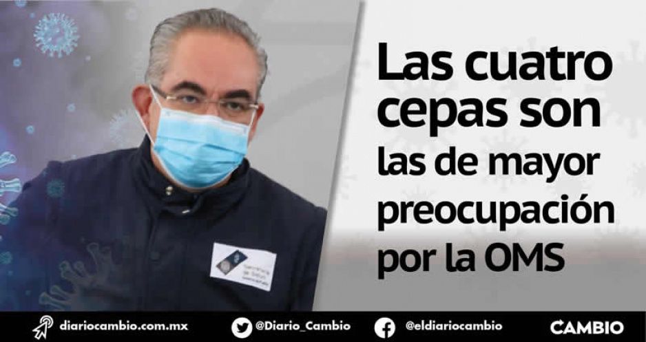 En Puebla 11 casos de las variantes Alpha, Delta, Gamma y Épsilon, aún sin muertos