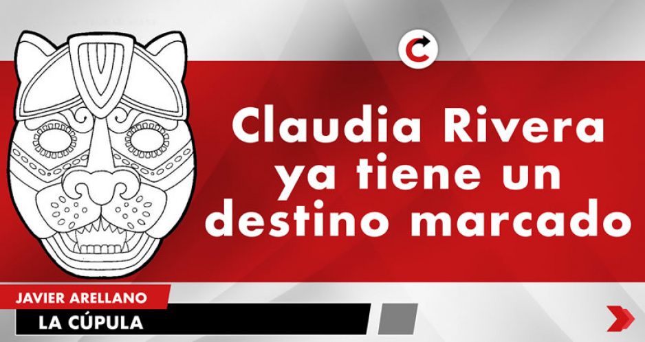 Claudia Rivera ya tiene un destino marcado