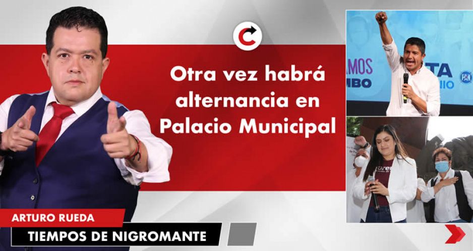 Otra vez habrá alternancia en Palacio Municipal