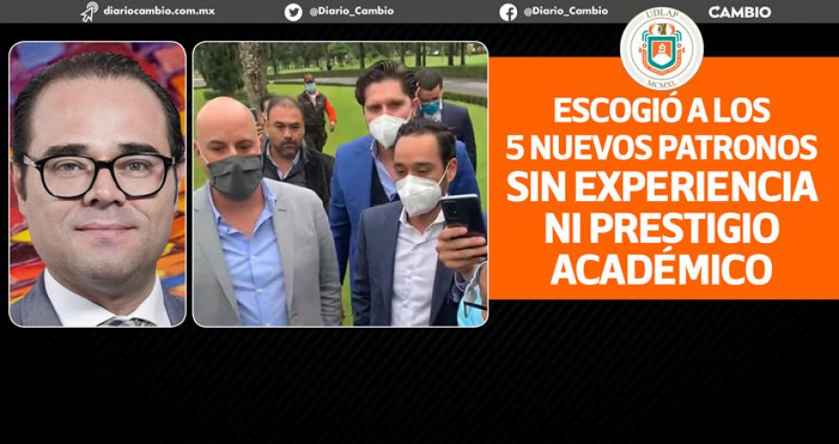 Junta nombró al nuevo patronato UDLAP de forma discrecional, pero la ley lo permite (FOTOS Y VIDEO)
