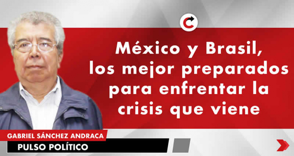 México y Brasil, los mejor preparados para enfrentar la crisis que viene