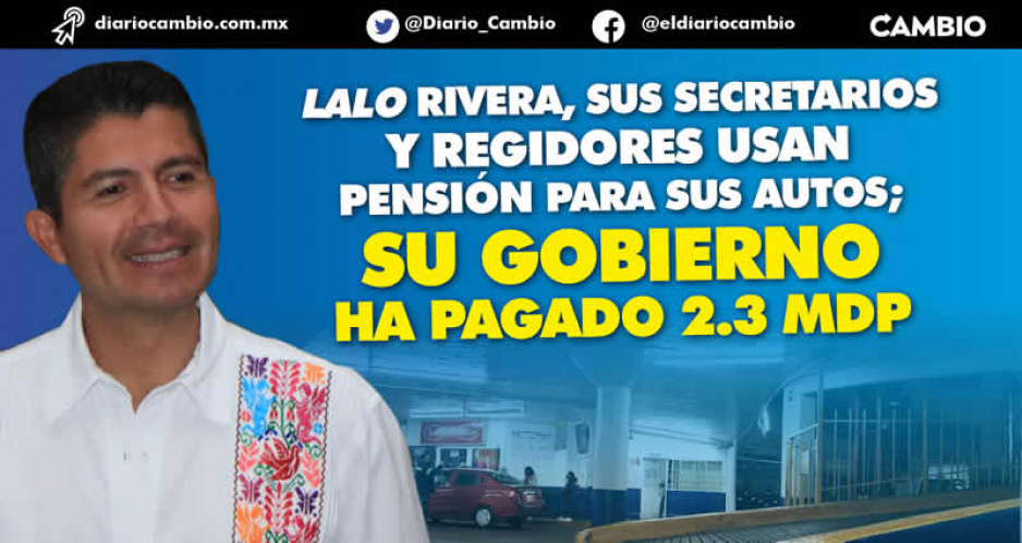 Lalo Rivera pagó 2.3 millones de pensión para sus autos y poblanos sólo pueden estacionarse 4 horas
