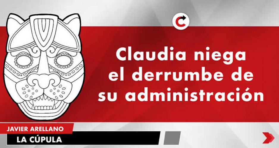 Claudia niega el derrumbe de su administración