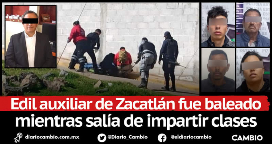 A balazos asesinan al presidente auxiliar de Jicolapa en Zacatlán; hay 4 detenidos (FOTOS)