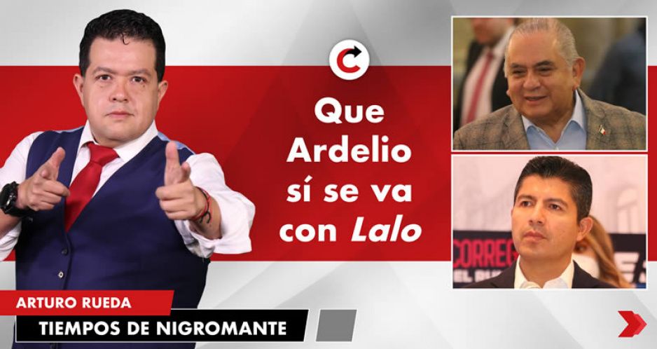 Que Ardelio sí se va con Lalo