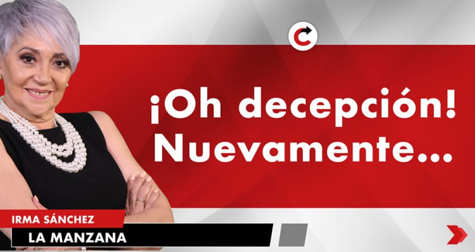 ¡Oh decepción!