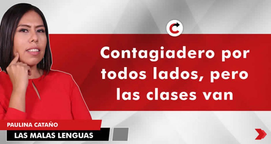 Contagiadero por todos lados, pero las clases van