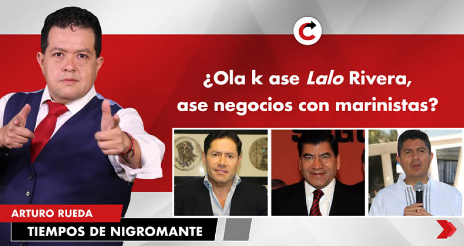 ¿Ola k ase Lalo Rivera, ase negocios con marinistas?