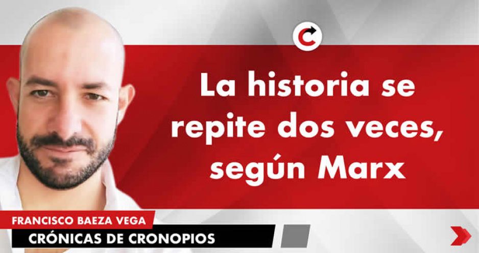 La historia se repite dos veces, según Marx