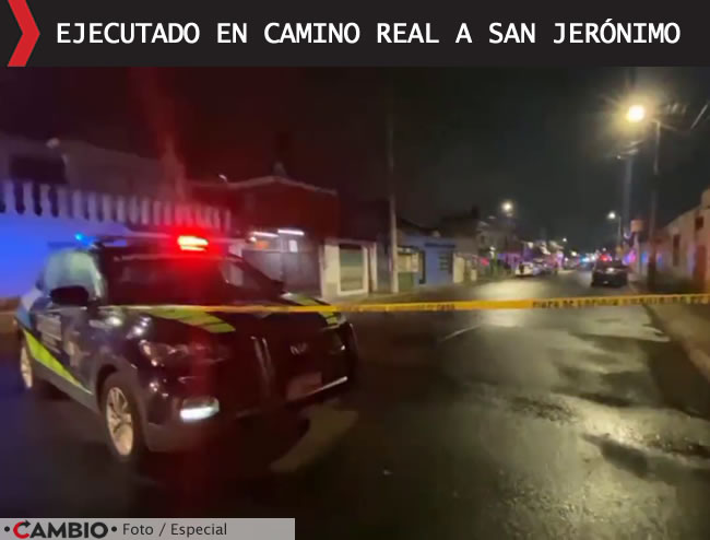 espiral violencia puebla ejecutado camino real san jeronimo