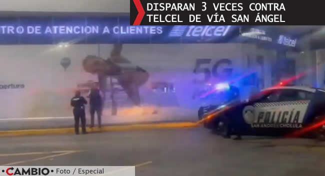 via atlixcayotl inseguridad disparos telcel via san angel