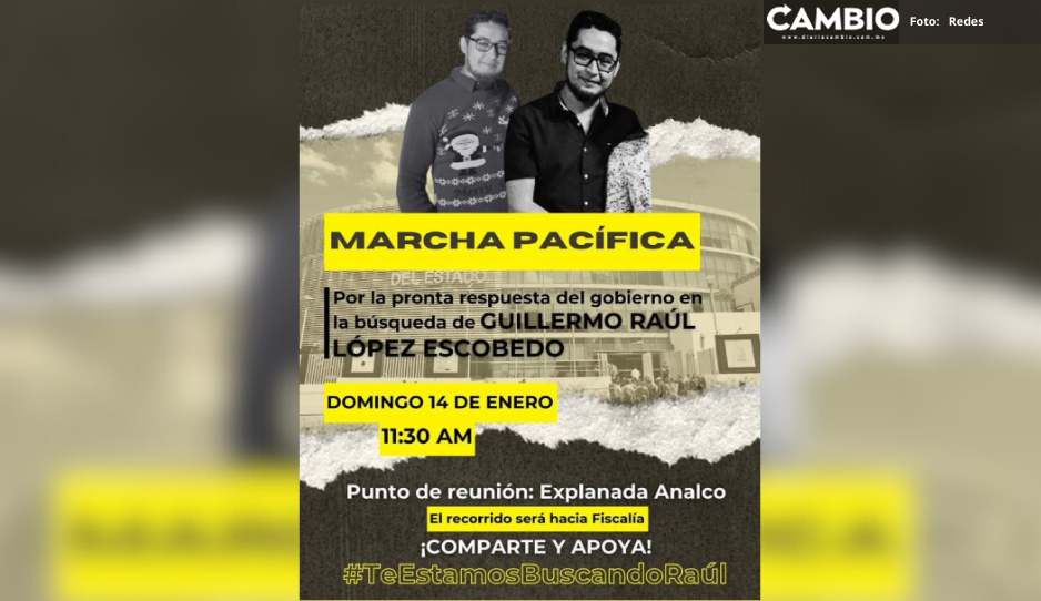 Convocan a marcha pacífica mañana para exigir agilizar búsqueda de Guillermo Raúl
